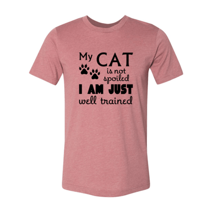 DT0175 My Cat Is Not Spoiled Shirt - WFP Store