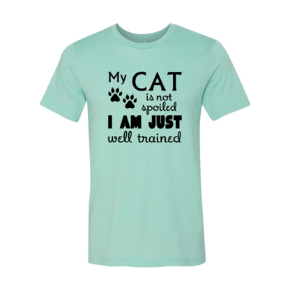 DT0175 My Cat Is Not Spoiled Shirt - WFP Store