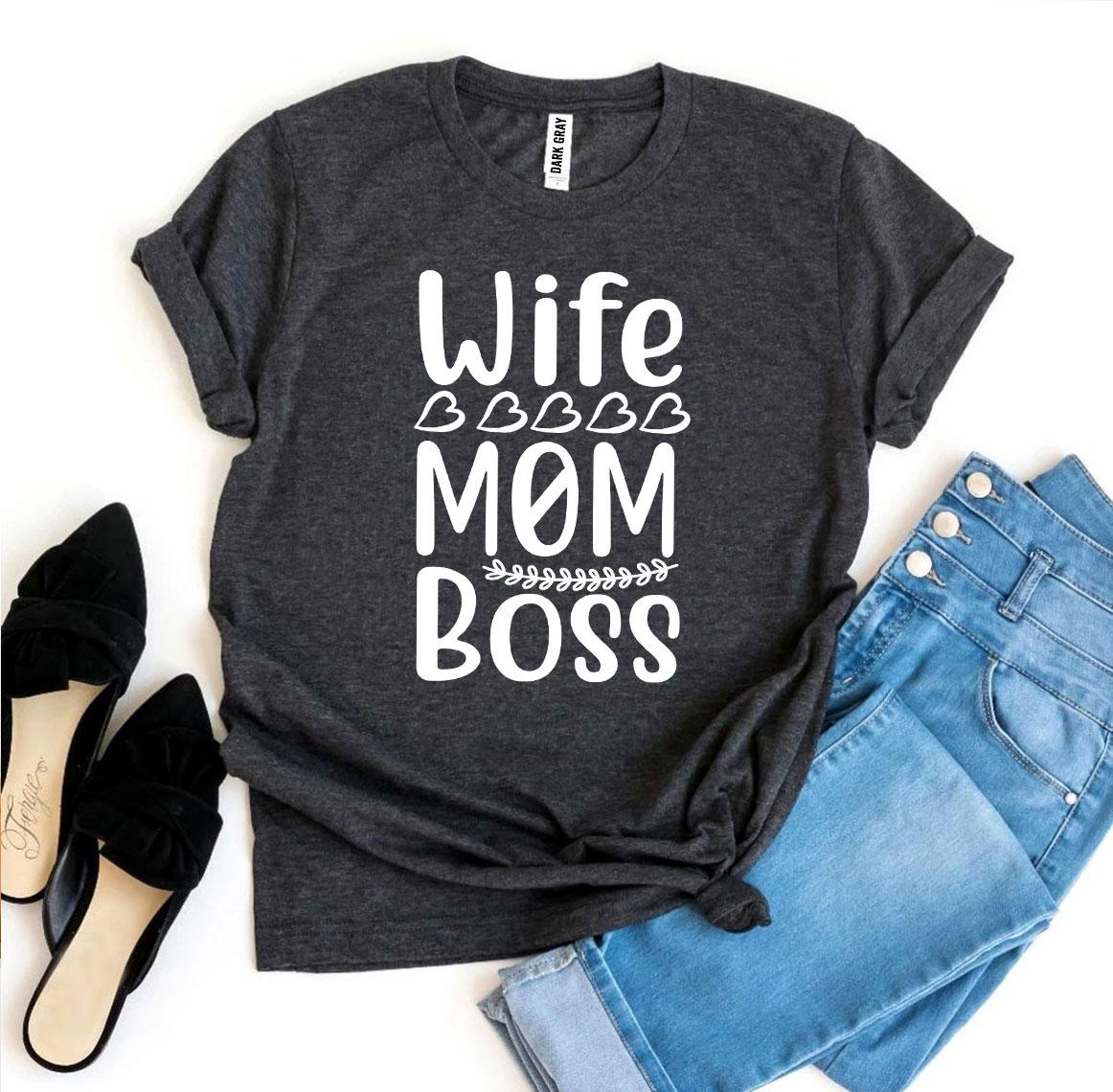 Wife Mom Boss T-shirt - WFP Store